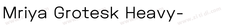 Mriya Grotesk Heavy字体转换